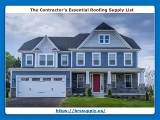 The Contractor's Essential Roofing Supply List