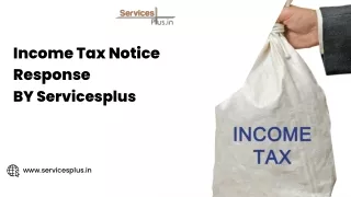 Expert Income Tax Notice Response with ServicesPlus