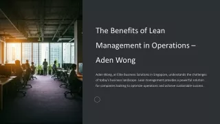 The Benefits of Lean Management in Operations – Aden Wong