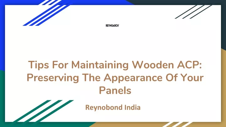 tips for maintaining wooden acp preserving the appearance of your panels