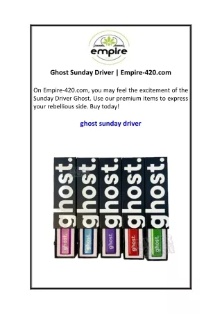 Ghost Sunday Driver  Empire-420.com