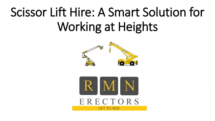 scissor lift hire a smart solution for working at heights