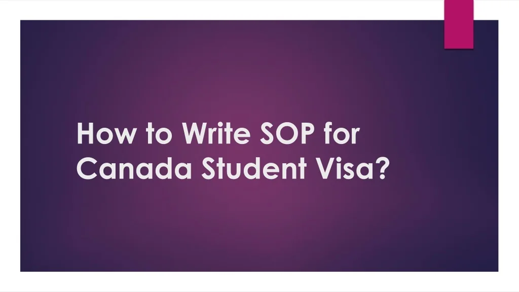 PPT - How to Write SOP for Canada Student Visa? PowerPoint Presentation ...