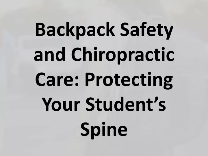 backpack safety and chiropractic care protecting your student s spine