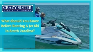 What Should You Know Before Renting A Jet Ski In South Carolina