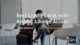 Best Credit Cards with Airport Lounge Access