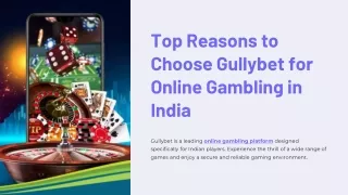 Top Reasons to Choose Gullybet for Online Gambling in India