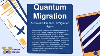 Why Choose Quantum Migration - Brisbane's Premier Immigration Agent