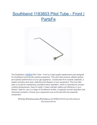 Southbend 1183603 Pilot Tube - Front _ PartsFe