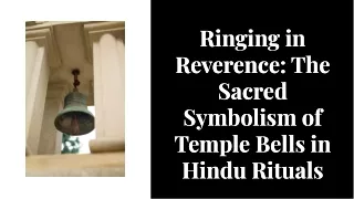 The Significance of Temple Bells in Hindu Rituals