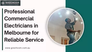 Professional Commercial Electricians in Melbourne for Reliable Service