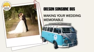 Oregon Sunshine Bus- Making Your Wedding Memorable