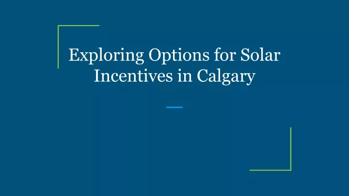 exploring options for solar incentives in calgary