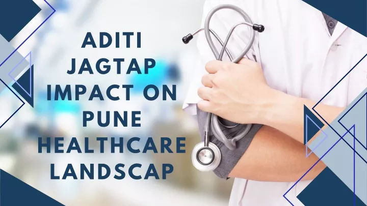 aditi jagtap impact on pune healthcare landscap