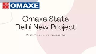 omaxe state delhi new project