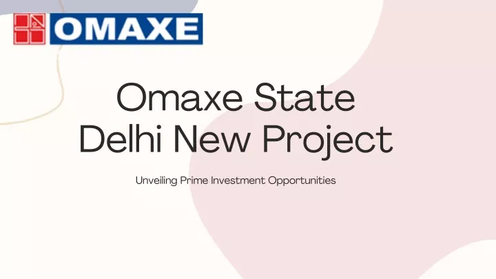 omaxe state delhi new project