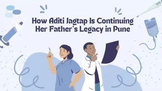 How Aditi Jagtap is Continuing Her Fathers Legacy in Pune