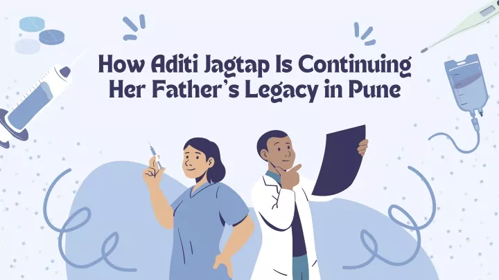 how aditi jagtap is continuing her father