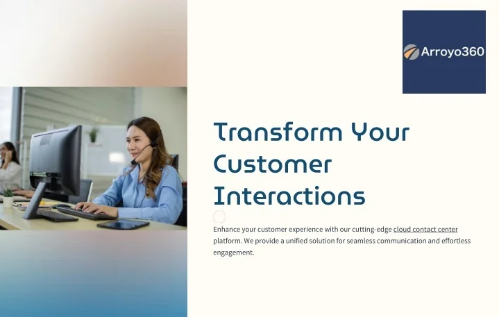 PPT - Transform Your Customer Interactions - Arroyo360 PowerPoint ...