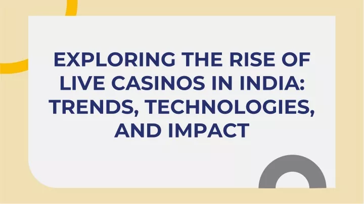 exploring the rise of live casinos in india