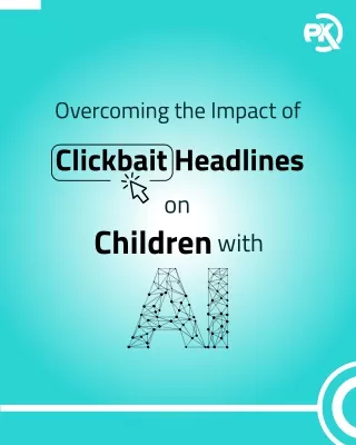 Role of AI in Overcoming the Impact of Clickbait Headlines