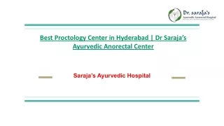 Best Proctology Center in Hyderabad | Dr Saraja’s Ayurvedic Anorectal Center