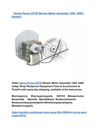 Henny Penny 25753 Blower Motor Assembly 120V, 3000 _ PartsFe