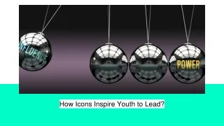 How Icons Inspire Youth to Lead_