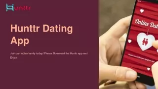 Hunttr: Your Ultimate Dating Experience Starts Here