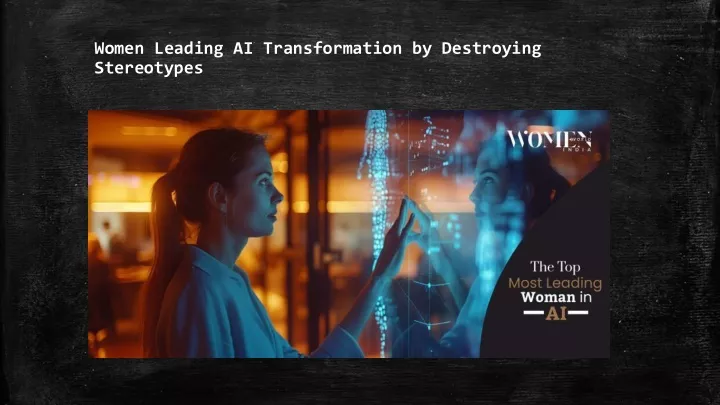 women leading ai transformation by destroying