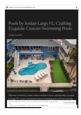 Pools by Jordan Largo FL Crafting Exquisite Custom Swimming Pools