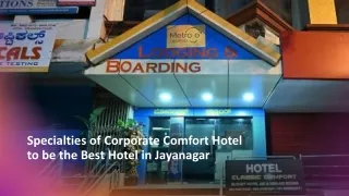 Specialties of Corporate Comfort Hotel to be the Best Hotel in Jayanagar