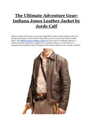 the ultimate adventure gear indiana jones leather