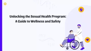 Unlocking the Sexual Health Program  A Guide to Wellness and Safety