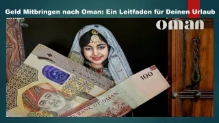 Geld Mitbringen nach Oman Ein Leitfaden für Deinen Urlaub