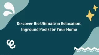 Discover the Ultimate in Relaxation Inground Pools for Your Home