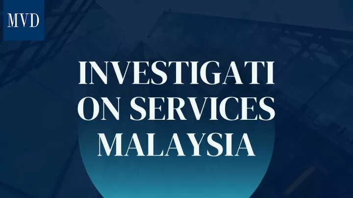 investigation services malaysia