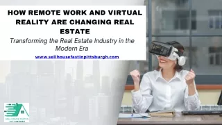 Transforming Real Estate The Impact of Remote Work and Virtual Reality