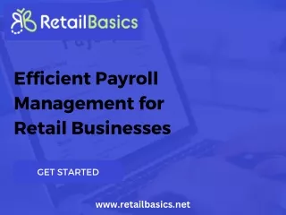 Efficient Payroll Management for Retail Businesses