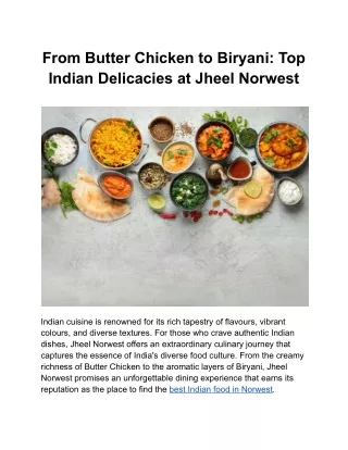 From Butter Chicken to Biryani_ Top Indian Delicacies at Jheel Norwest