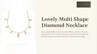 Lovely Multi Shape Diamond Necklace