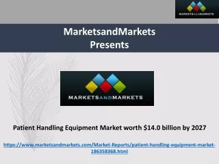 Patient Handling Equipment Market to Reach $14.0 Billion by 2027 with a Strong 6