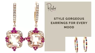 Style Gorgeous Earrings For Every Mood