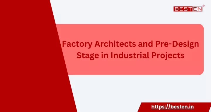 factory architects and pre design stage