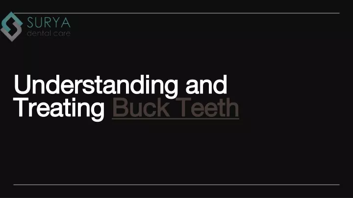 understanding and treating buck teeth