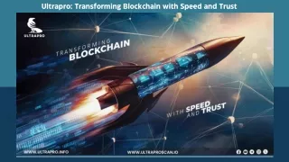 Ultrapro Transforming Blockchain with Speed and Trust