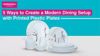 5 Ways to Create a Modern Dining Setup with Printed Plastic Plates