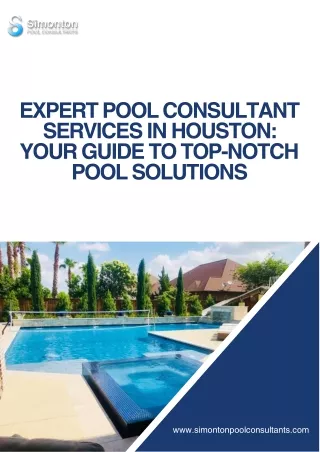 Expert Pool Consultant Services in Houston Your Guide to Top-Notch Pool Solutions