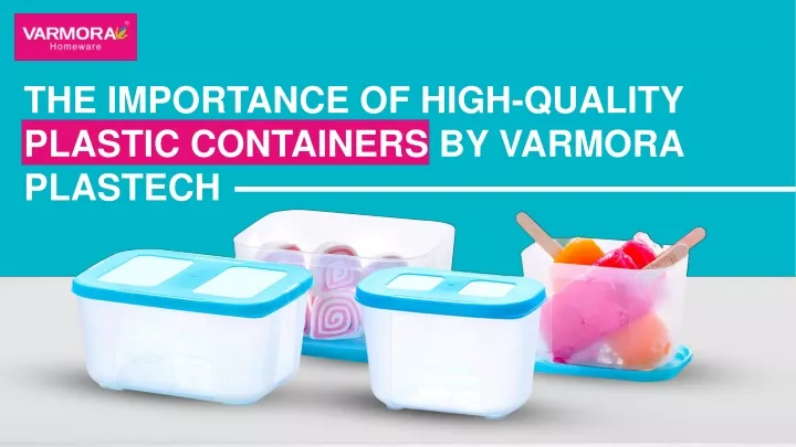 the importance of high quality plastic containers