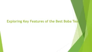 Exploring Key Features of the Best Boba Tea